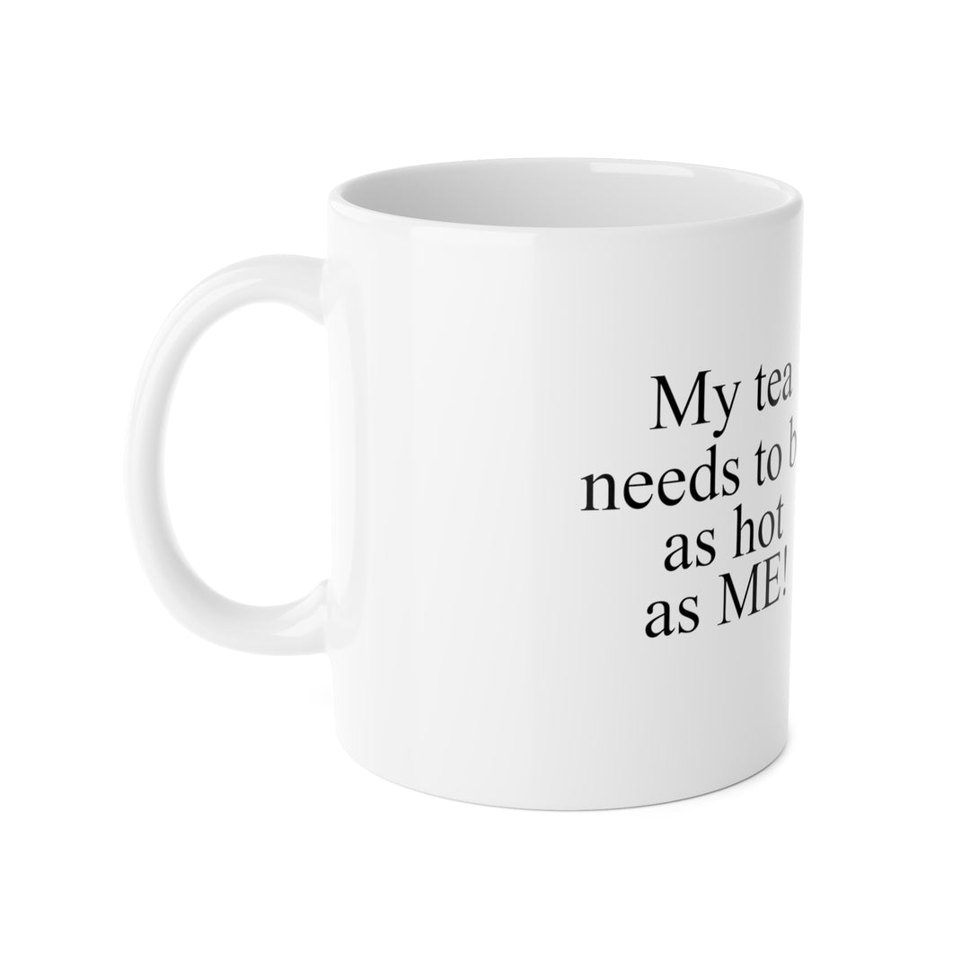 Hottest Mom Apparel Tea Mug – "As Hot as Me"