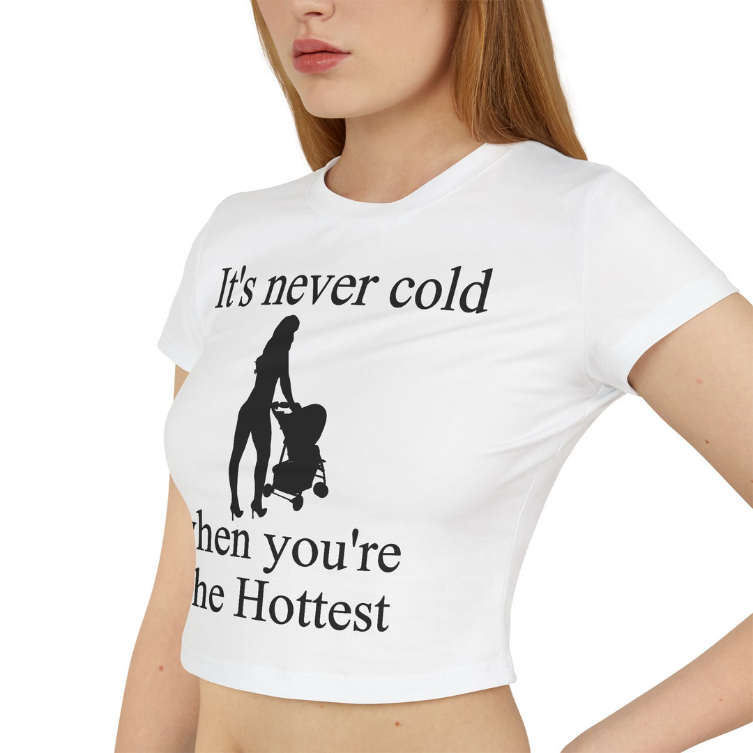 It’s Never Cold Baby Tee | Hottest Mom Logo | Empowering Everyday Wear