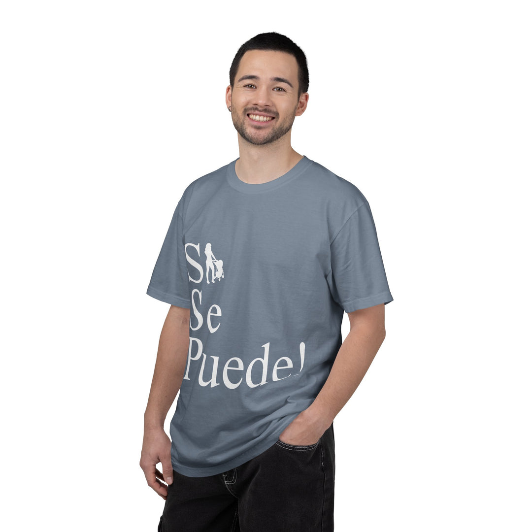 Si Se Puede! Unisex Garment-Dyed T-shirt | Embrace Your Style