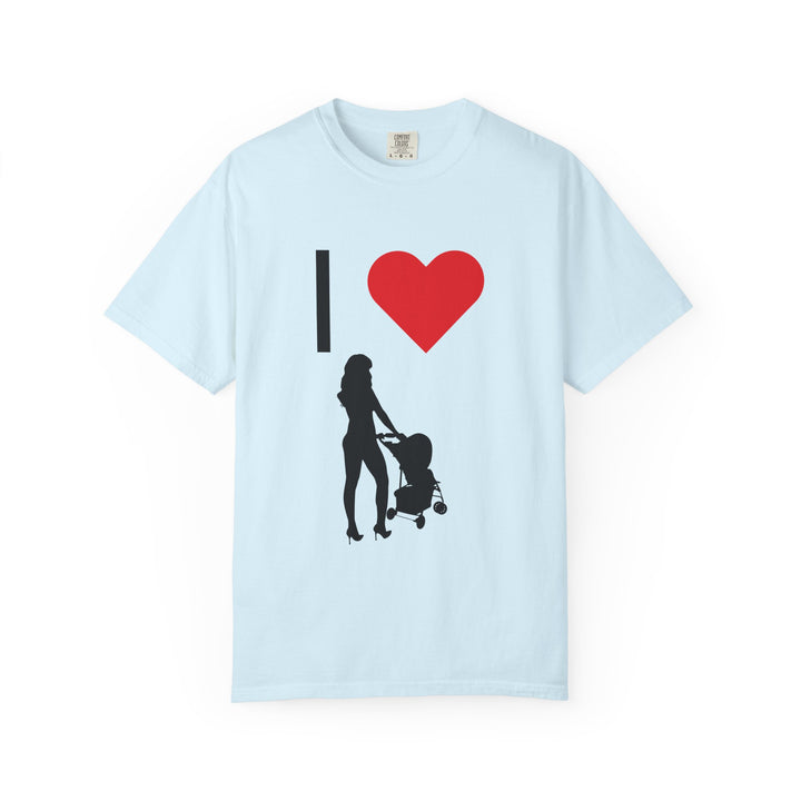 I ❤️ Hottest Mom Unisex Garment-Dyed T-Shirt | Celebrate Love and Empowerment