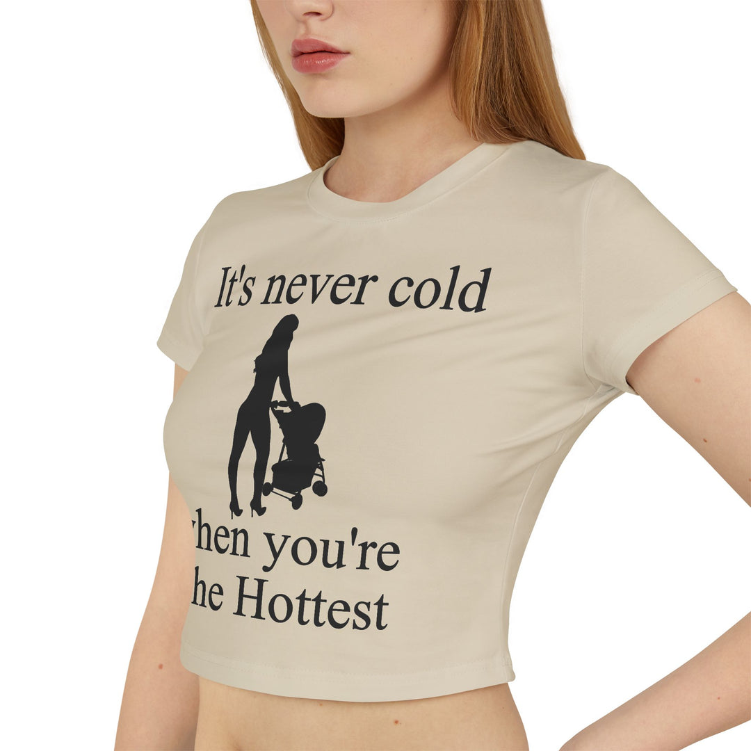 It’s Never Cold Baby Tee | Hottest Mom Logo | Empowering Everyday Wear