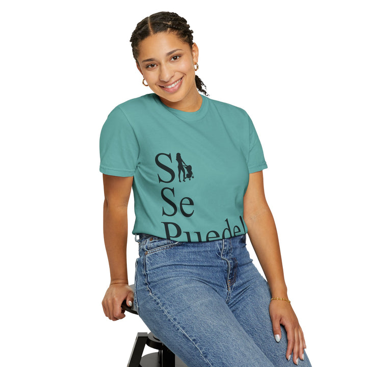 Si Se Puede! Unisex Garment-Dyed T-shirt | Embrace Your Style