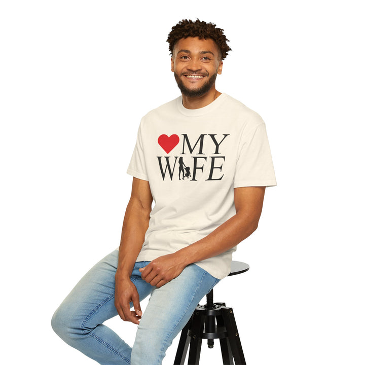 ❤️ My Wife Unisex Garment-Dyed T-Shirt