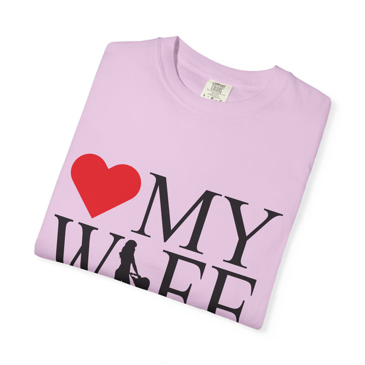 ❤️ My Wife Unisex Garment-Dyed T-Shirt