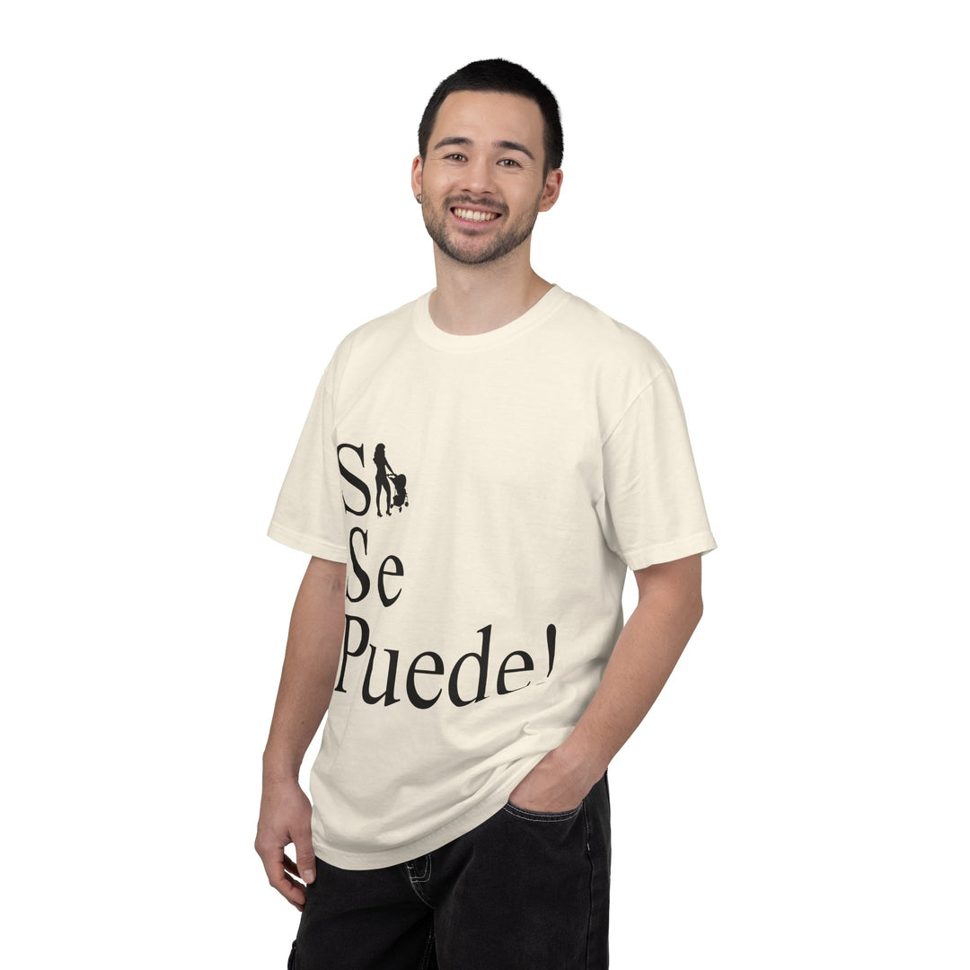 Si Se Puede! Unisex Garment-Dyed T-shirt | Embrace Your Style