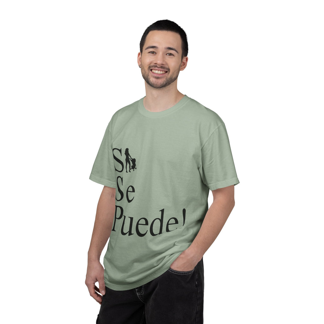 Si Se Puede! Unisex Garment-Dyed T-shirt | Embrace Your Style