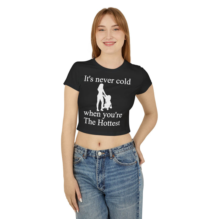 It’s Never Cold Baby Tee | Hottest Mom Logo | Empowering Everyday Wear