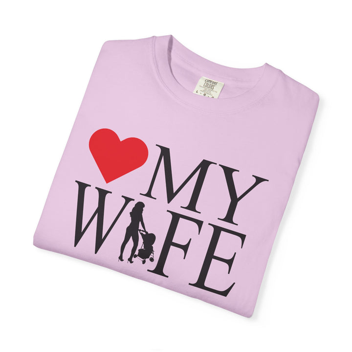 ❤️ My Wife Unisex Garment-Dyed T-Shirt