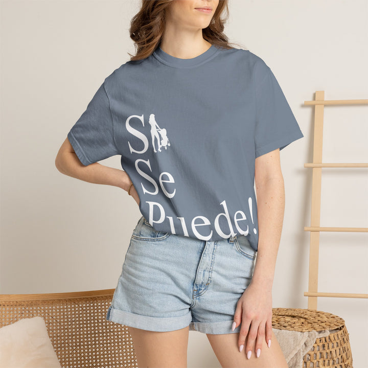 Si Se Puede! Unisex Garment-Dyed T-shirt | Embrace Your Style