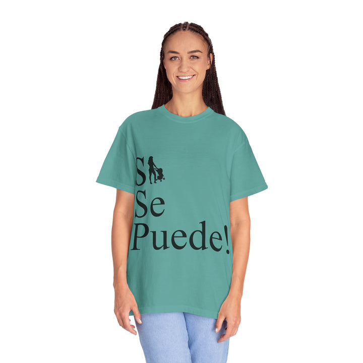 Si Se Puede! Unisex Garment-Dyed T-shirt | Embrace Your Style