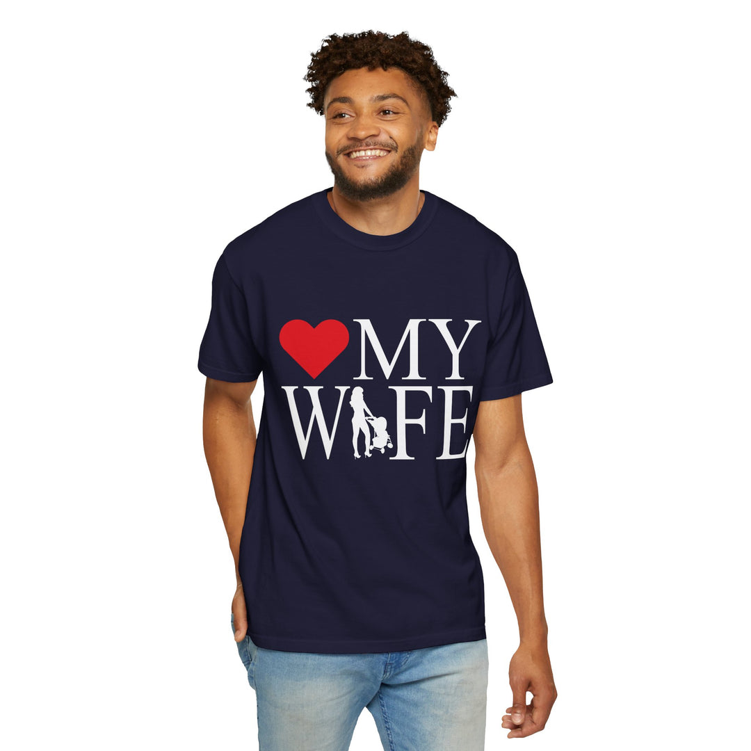 ❤️ My Wife Unisex Garment-Dyed T-Shirt