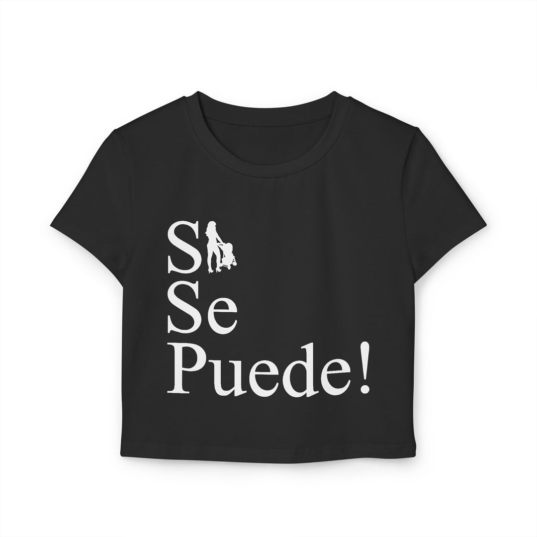 Hottest Mom Apparel Women’s Baby Tee – "Si Se Puede!" Design