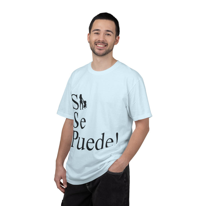 Si Se Puede! Unisex Garment-Dyed T-shirt | Embrace Your Style