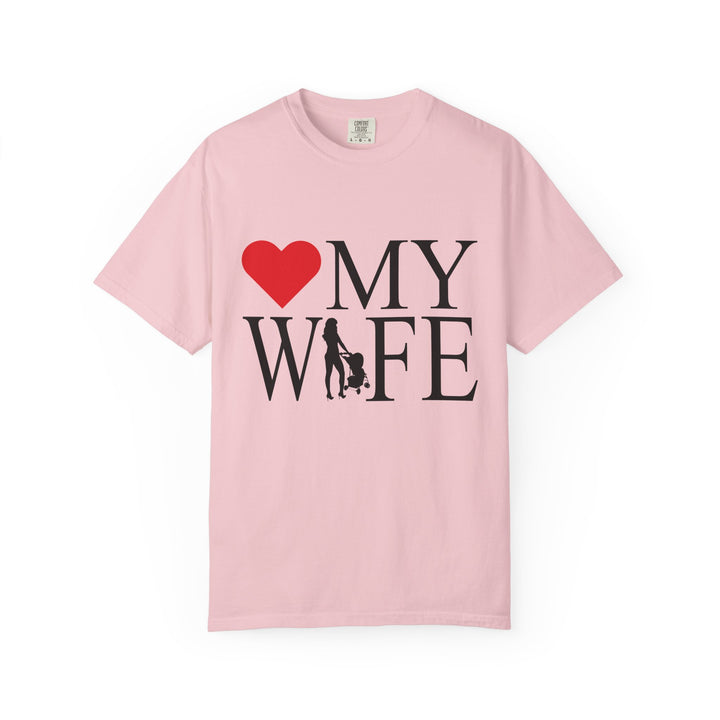 ❤️ My Wife Unisex Garment-Dyed T-Shirt