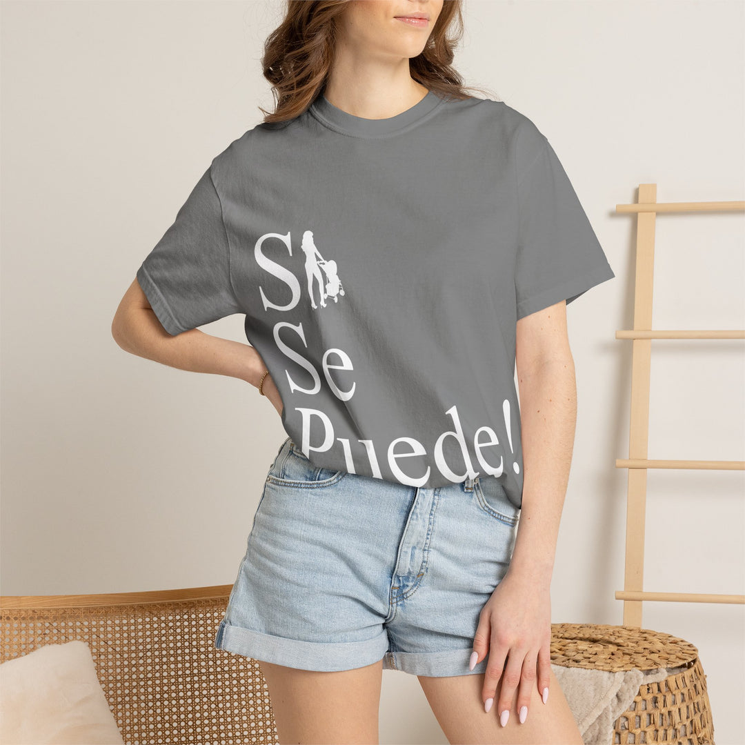 Si Se Puede! Unisex Garment-Dyed T-shirt | Embrace Your Style