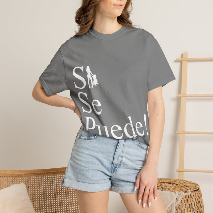 Si Se Puede! Unisex Garment-Dyed T-shirt | Embrace Your Style