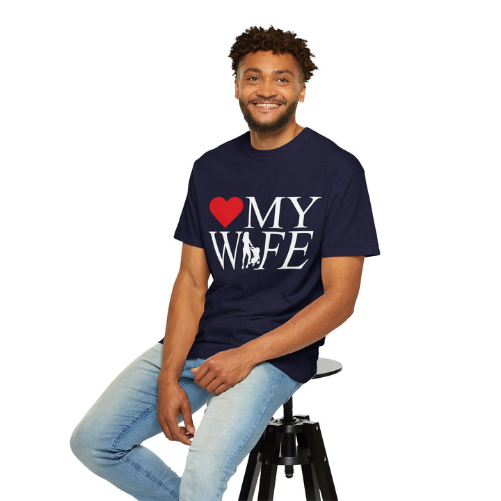 ❤️ My Wife Unisex Garment-Dyed T-Shirt