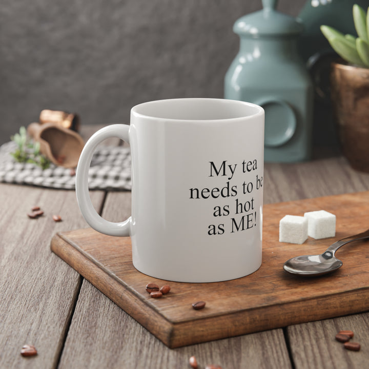 Hottest Mom Apparel Tea Mug – "As Hot as Me"