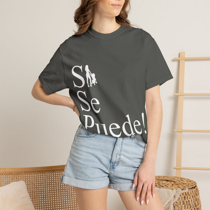 Si Se Puede! Unisex Garment-Dyed T-shirt | Embrace Your Style