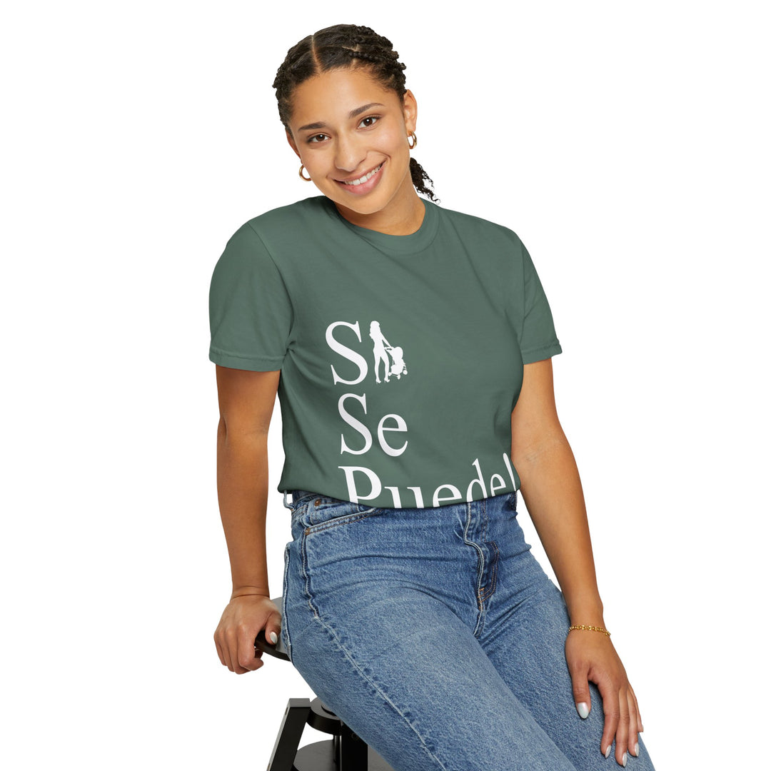 Si Se Puede! Unisex Garment-Dyed T-shirt | Embrace Your Style