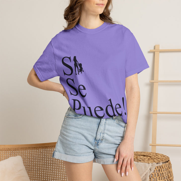 Si Se Puede! Unisex Garment-Dyed T-shirt | Embrace Your Style