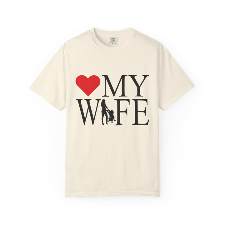 ❤️ My Wife Unisex Garment-Dyed T-Shirt