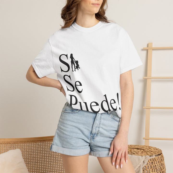 Si Se Puede! Unisex Garment-Dyed T-shirt | Embrace Your Style
