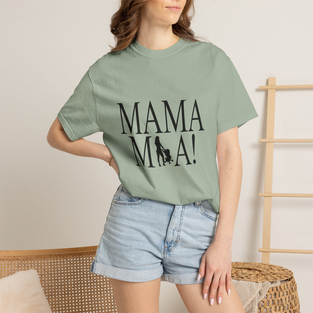 MAMA MIA! Unisex Garment-Dyed T-Shirt | Celebrate Empowered Moms
