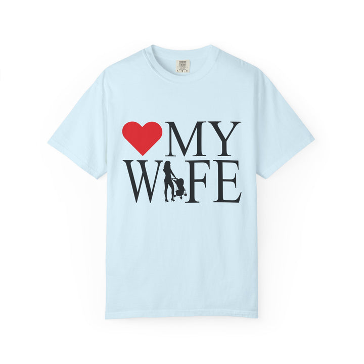 ❤️ My Wife Unisex Garment-Dyed T-Shirt