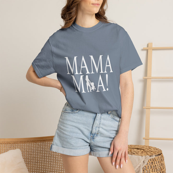 MAMA MIA! Unisex Garment-Dyed T-Shirt | Celebrate Empowered Moms