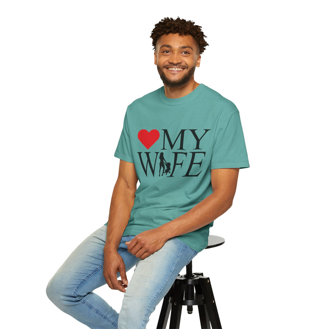 ❤️ My Wife Unisex Garment-Dyed T-Shirt