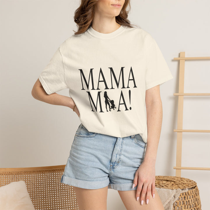 MAMA MIA! Unisex Garment-Dyed T-Shirt | Celebrate Empowered Moms