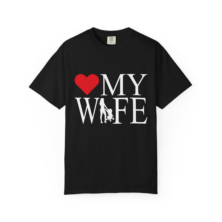 ❤️ My Wife Unisex Garment-Dyed T-Shirt