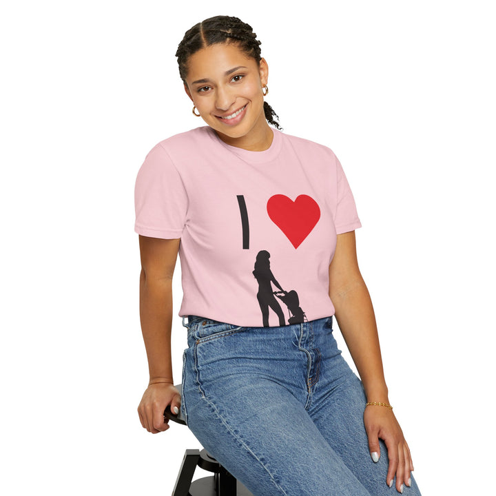 I ❤️ Hottest Mom Unisex Garment-Dyed T-Shirt | Celebrate Love and Empowerment