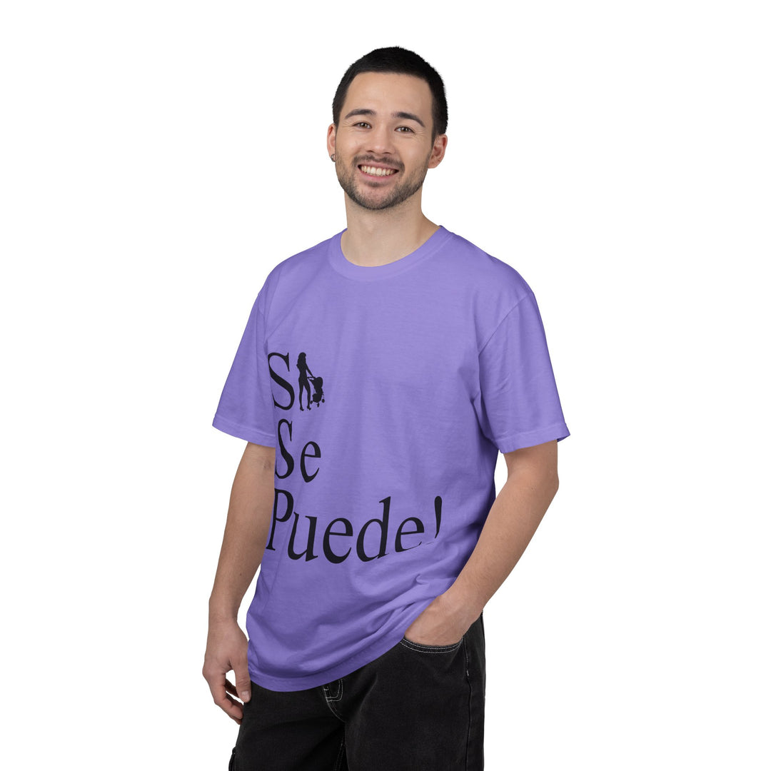 Si Se Puede! Unisex Garment-Dyed T-shirt | Embrace Your Style