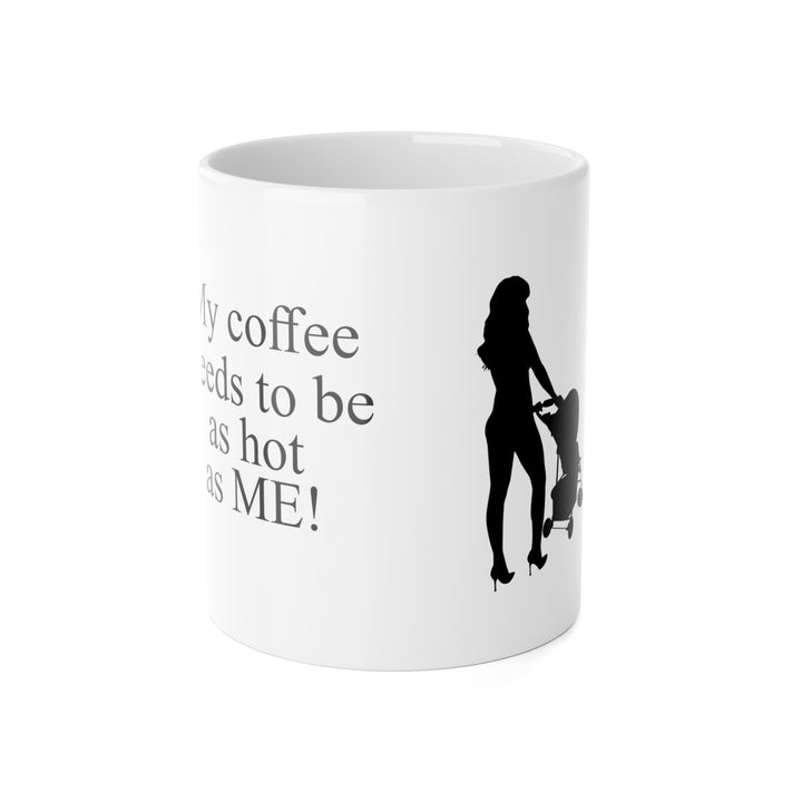 Hottest Mom Apparel Coffee Mug – "As Hot as Me"