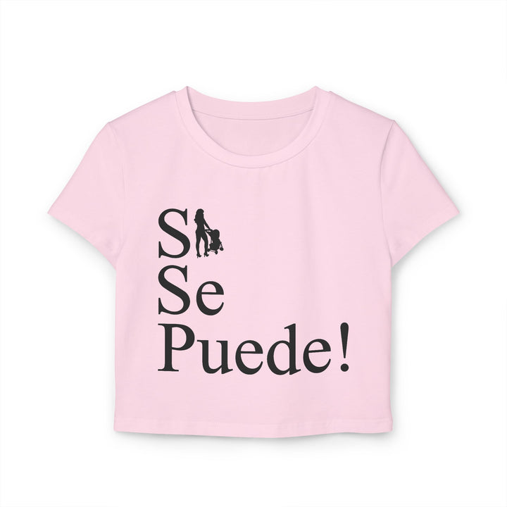 Hottest Mom Apparel Women’s Baby Tee – "Si Se Puede!" Design