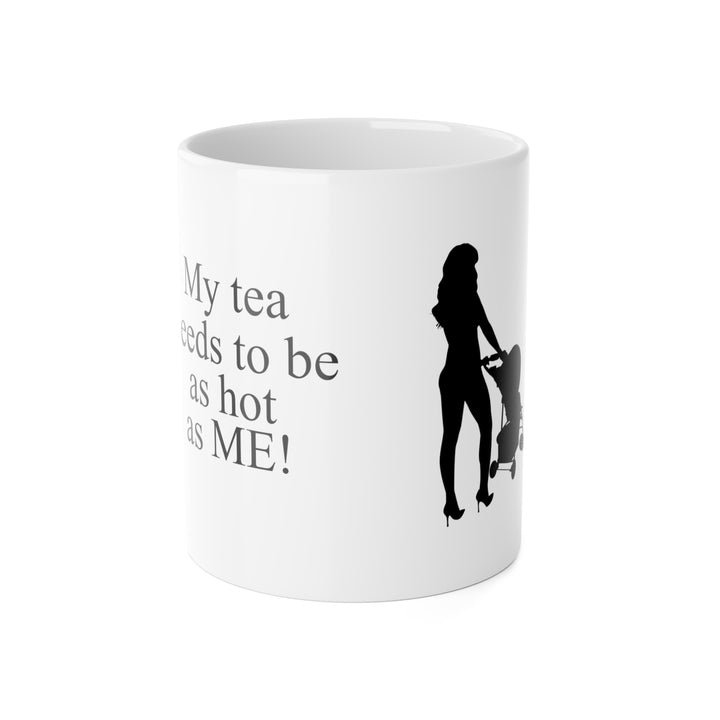 Hottest Mom Apparel Tea Mug – "As Hot as Me"
