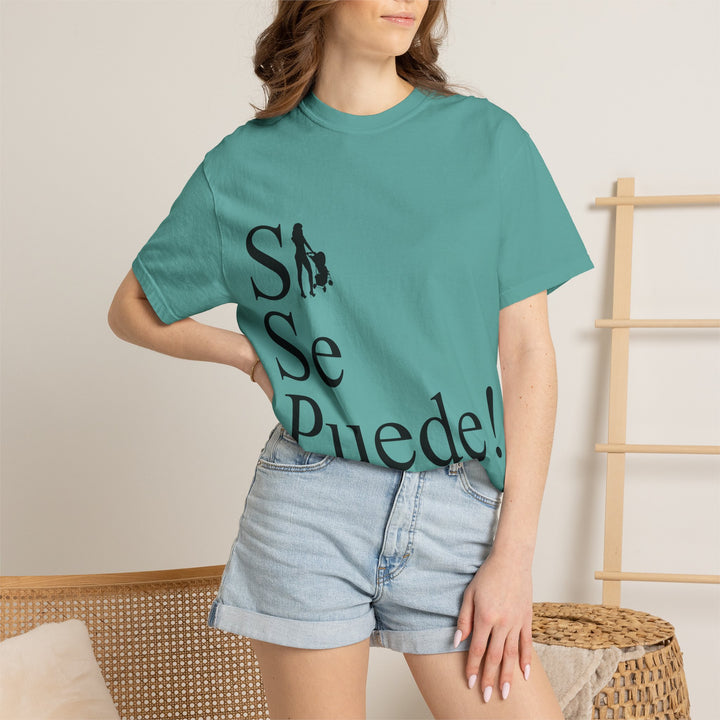 Si Se Puede! Unisex Garment-Dyed T-shirt | Embrace Your Style