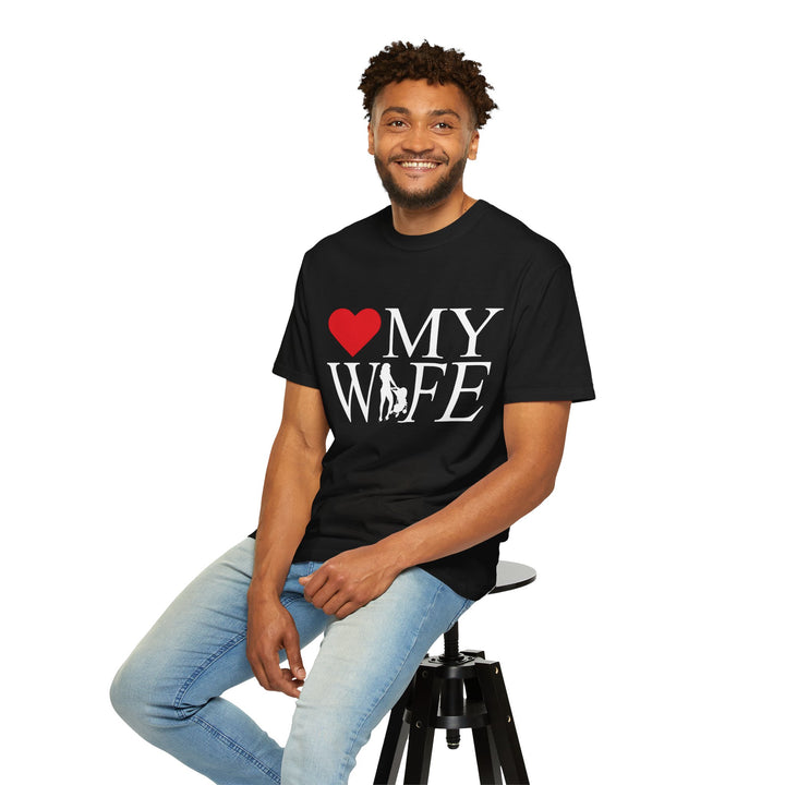 ❤️ My Wife Unisex Garment-Dyed T-Shirt