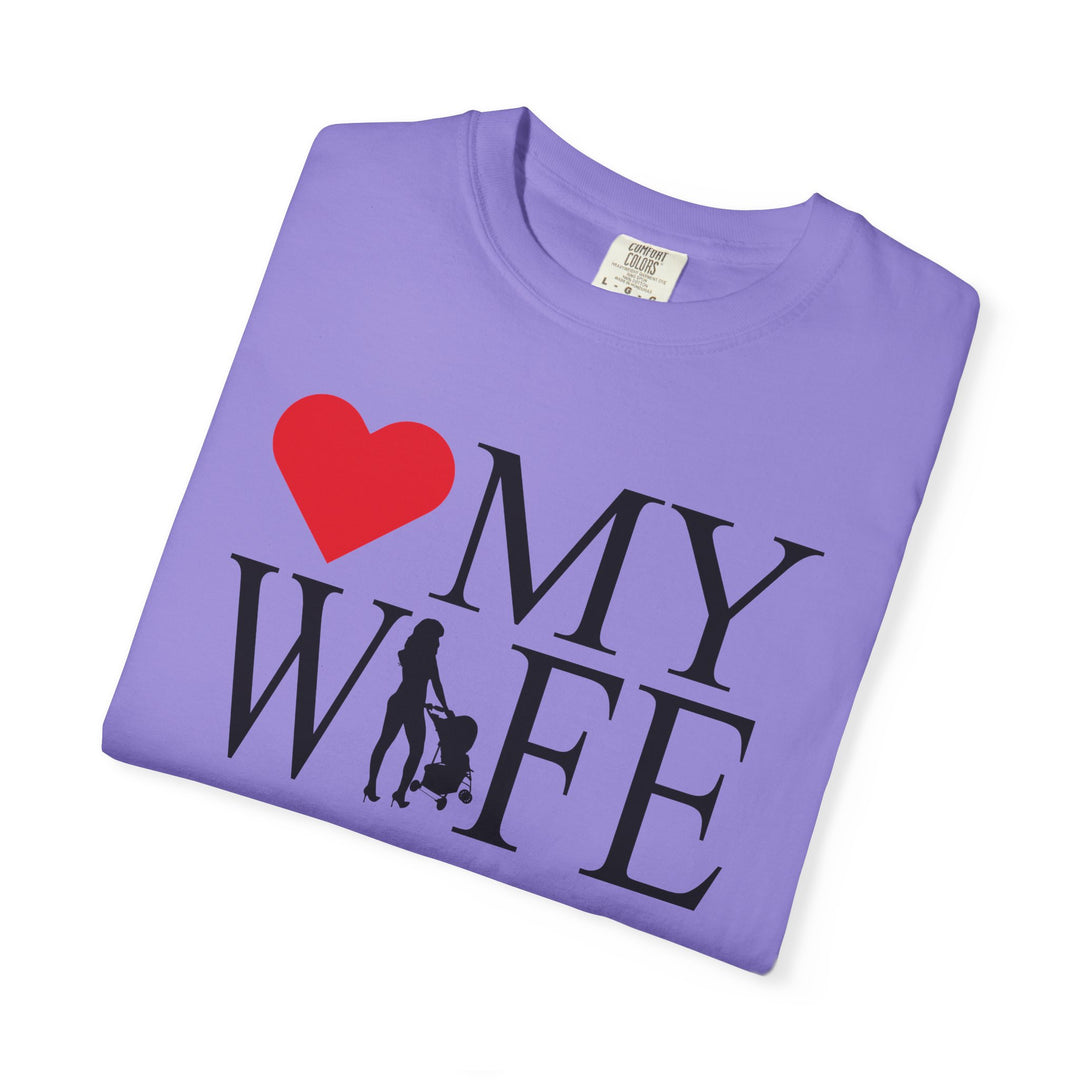 ❤️ My Wife Unisex Garment-Dyed T-Shirt