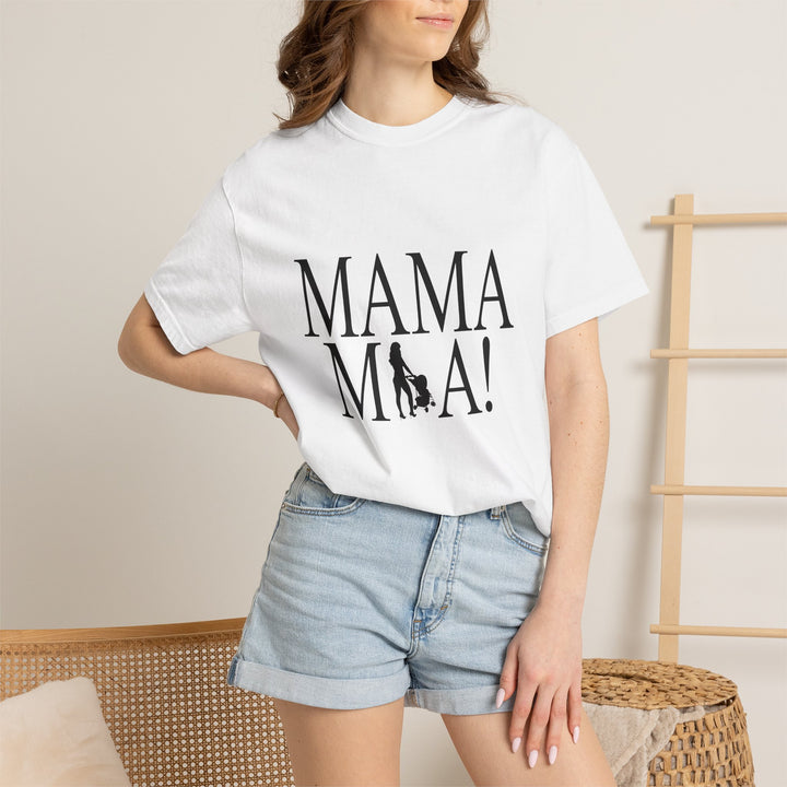 MAMA MIA! Unisex Garment-Dyed T-Shirt | Celebrate Empowered Moms