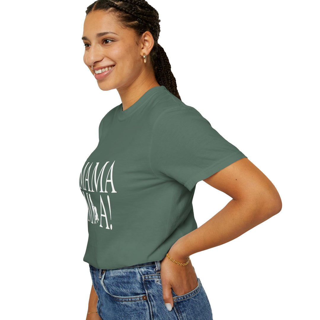 MAMA MIA! Unisex Garment-Dyed T-Shirt | Celebrate Empowered Moms