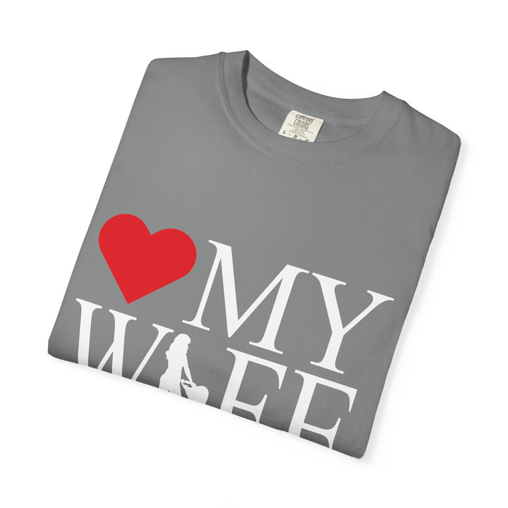 ❤️ My Wife Unisex Garment-Dyed T-Shirt