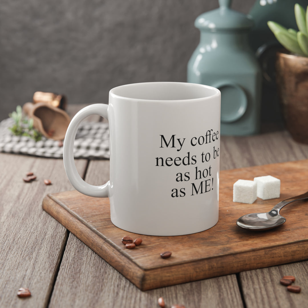 Hottest Mom Apparel Coffee Mug – "As Hot as Me"