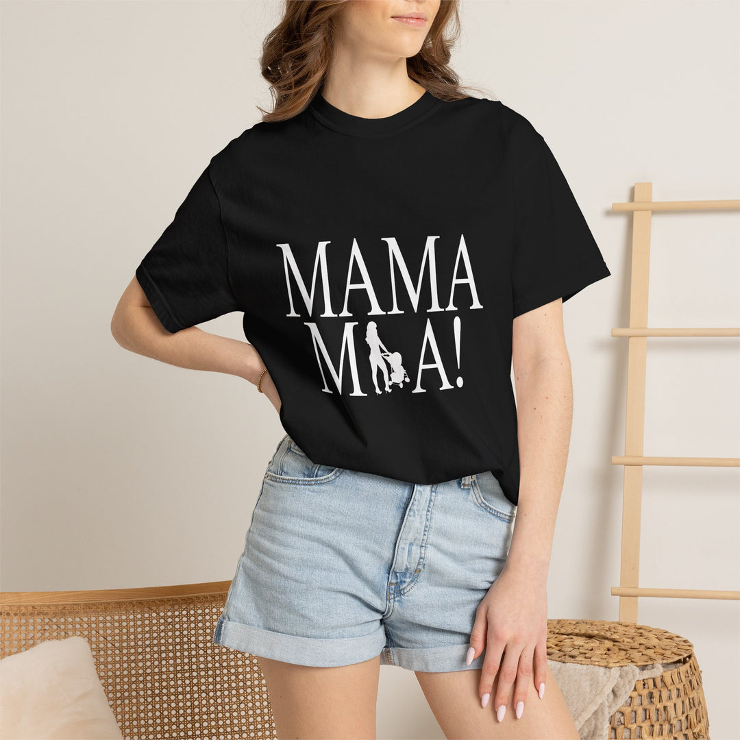 MAMA MIA! Unisex Garment-Dyed T-Shirt | Celebrate Empowered Moms