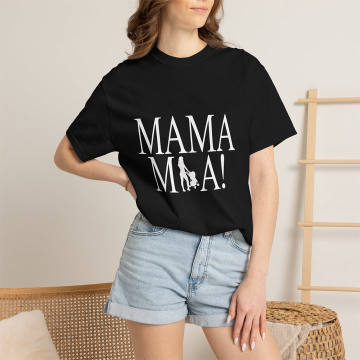 MAMA MIA! Unisex Garment-Dyed T-Shirt | Celebrate Empowered Moms