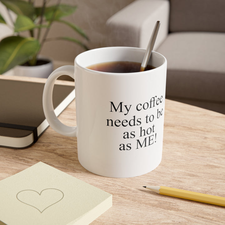Hottest Mom Apparel Coffee Mug – "As Hot as Me"