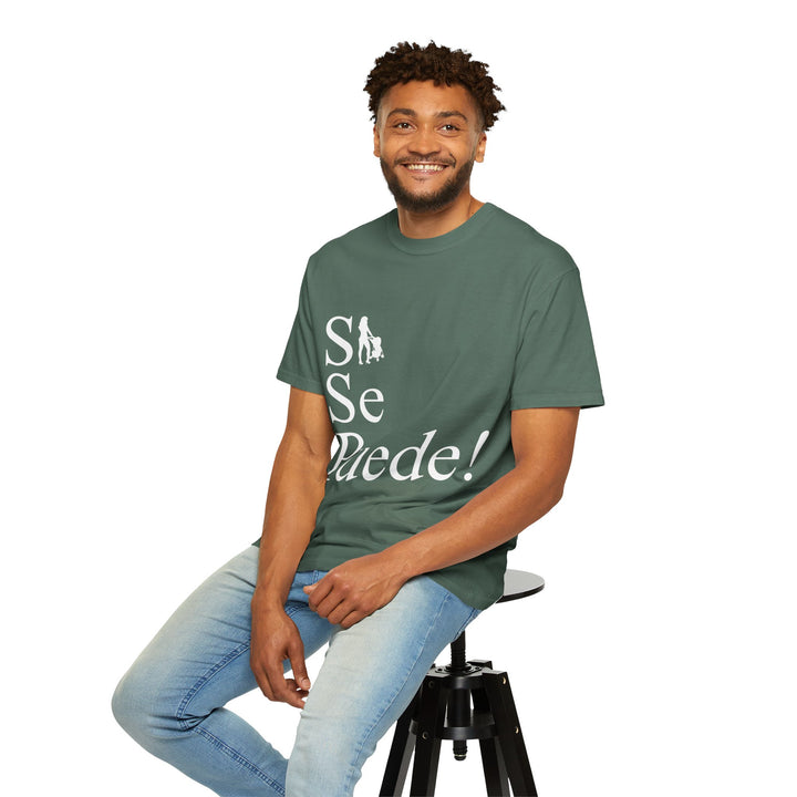 Si Se Puede! Unisex Garment-Dyed T-shirt | Embrace Your Style