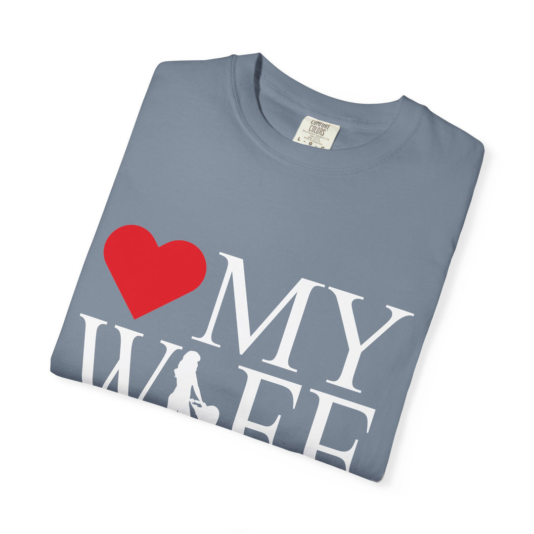 ❤️ My Wife Unisex Garment-Dyed T-Shirt
